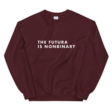 Load image into Gallery viewer, Maroon jumper reads &#39;The Futura Is Nonbinary&#39; in Futura