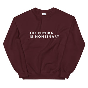 Maroon jumper reads 'The Futura Is Nonbinary' in Futura