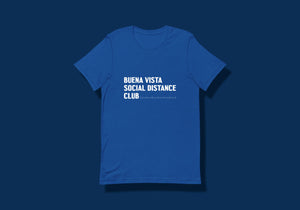 Blue t-shirt reads in white "Buena Vista Social Distance Club" in a chunky font with ruler ticks after word "Club" to signify six feet